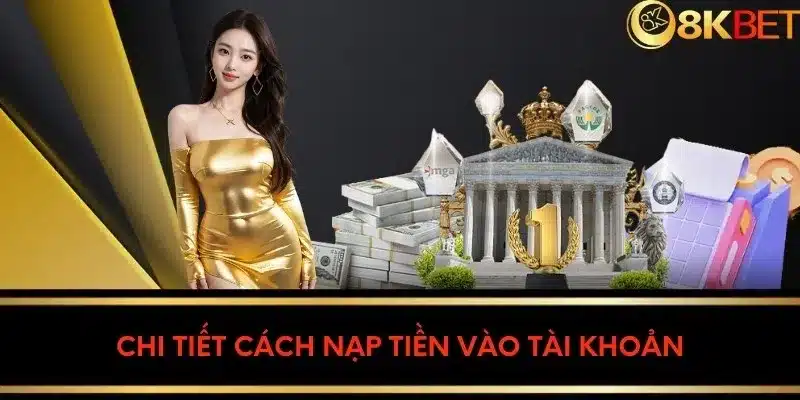 Cách nạp tiền vào tài khoản chi tiết