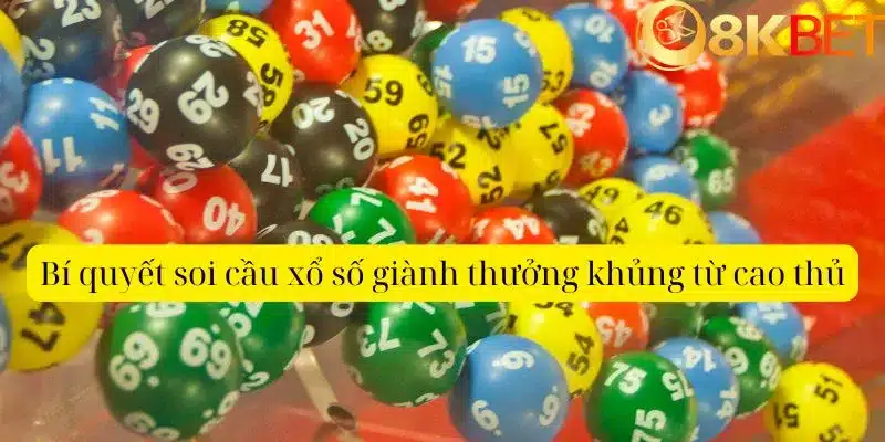 Bí quyết soi cầu xổ số giành thưởng khủng từ cao thủ