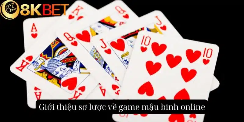 Giới thiệu sơ lược về game mậu binh online