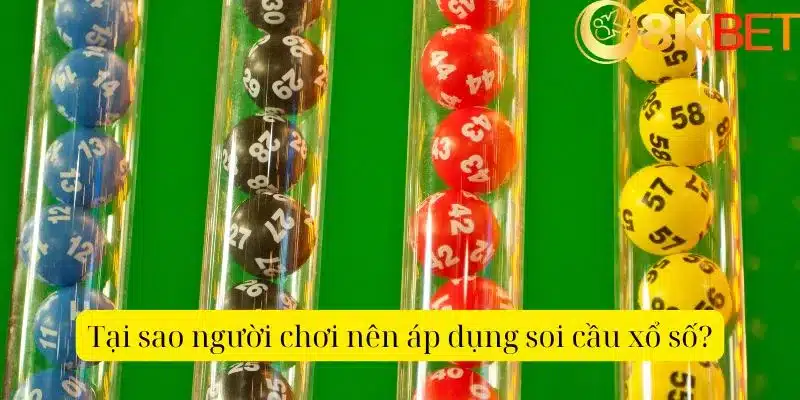 Tại sao người chơi nên áp dụng soi cầu xổ số?